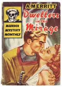 Dwellers in the Mirage by A. Merritt