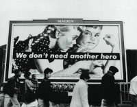 We Don't Need Another Hero, 1986, billboard project. Artangel, London