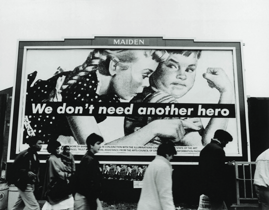 We Don't Need Another Hero, 1986, billboard project. Artangel, London