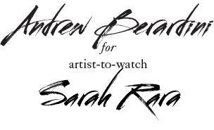 Andrew Berardini for Sarah Rara