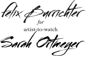 Felix Burrichter for Sarah Ortmeyer
