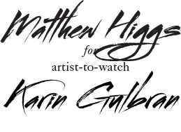 Matthew Higgs for Karin Gulbran