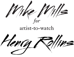 Mike Mills for Henry Rollins