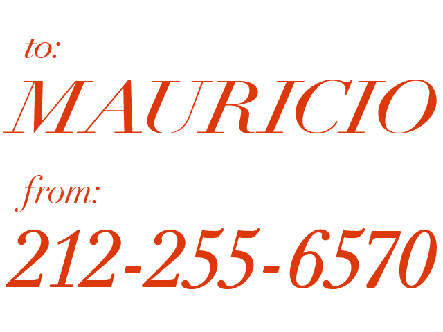 to: Mauricio from: 2122556570