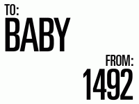 to: Baby from: 1492