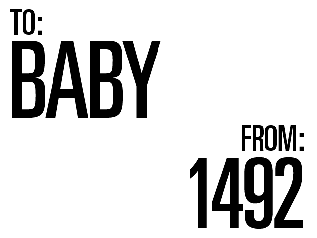 to: Baby from: 1492