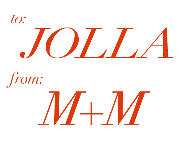 to: Jolla from: M+M
