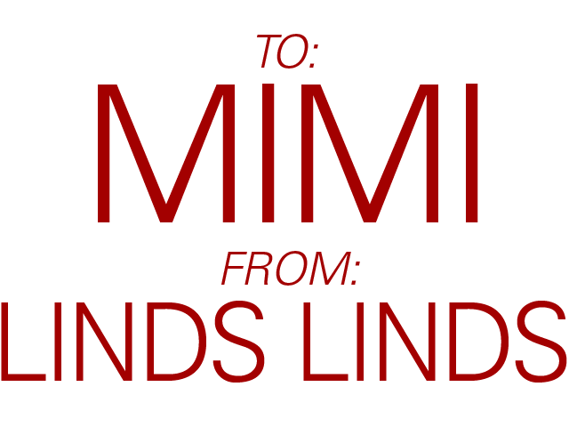 to: Mimi  From: Linds Linds